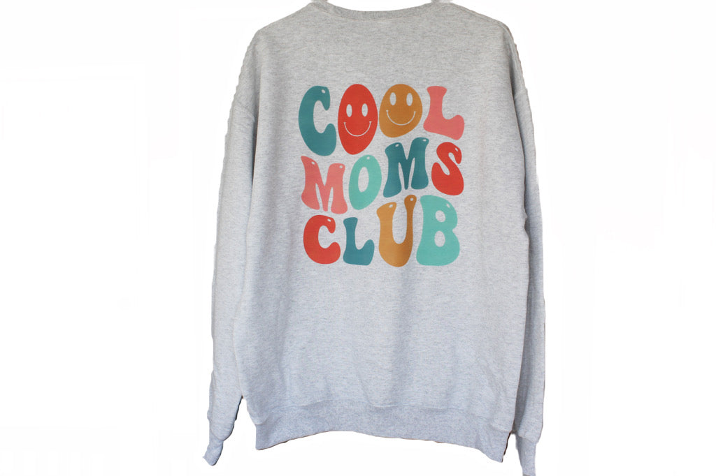 Cool moms club sweatshirt